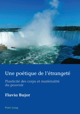 Une poétique de l&rsquo;étrangeté Plasticité des corps et matérialité du pouvoir