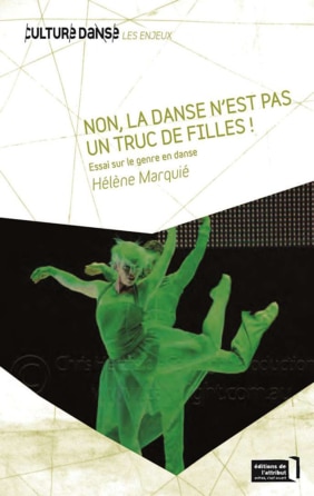 Non, la danse n’est pas un truc de filles ! Essai sur le genre en danse