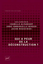Qui a peur de la déconstruction ? Actes de colloque