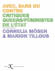 Avec, sans ou contre. Critiques queers/féministes de l&rsquo;État